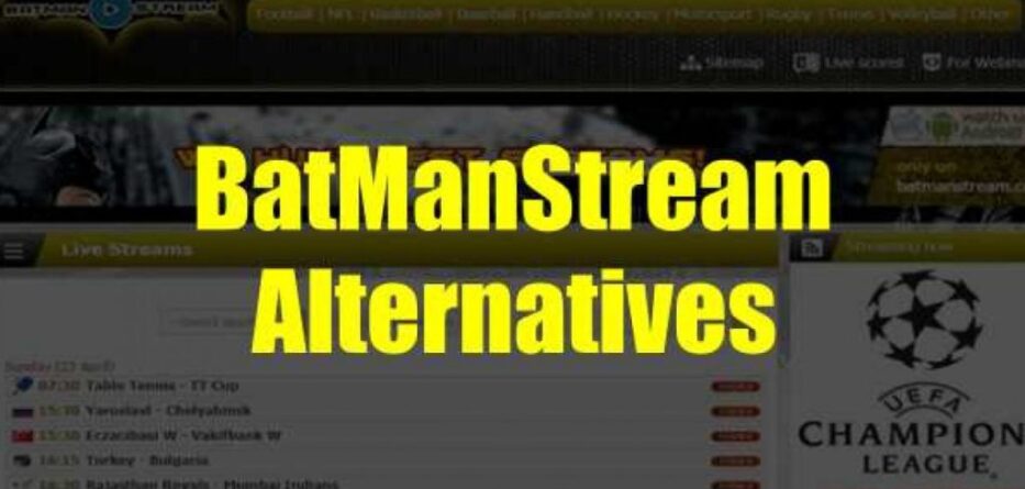 Best BatmanStream Alternatives: Watch Live Sport Online Free