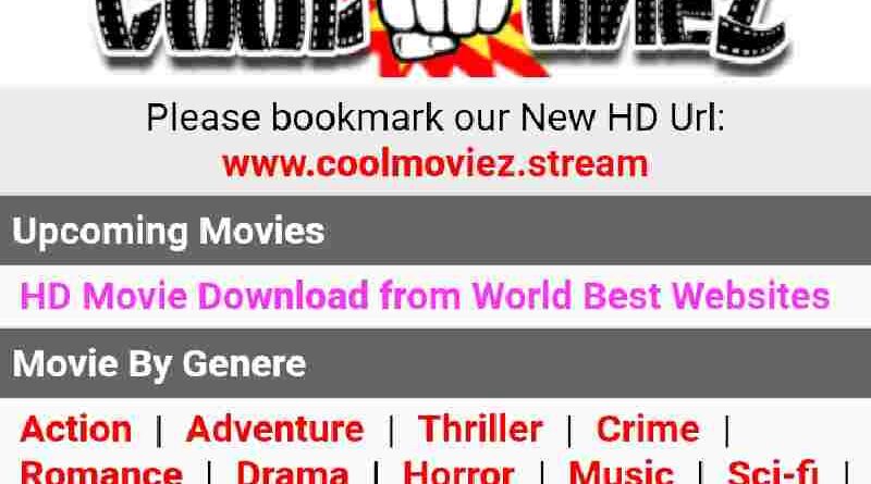 Coolmoviez 2022: Free Bollywood, Hollywood Dubbed Movies Download Website Coolmoviez News and Updates