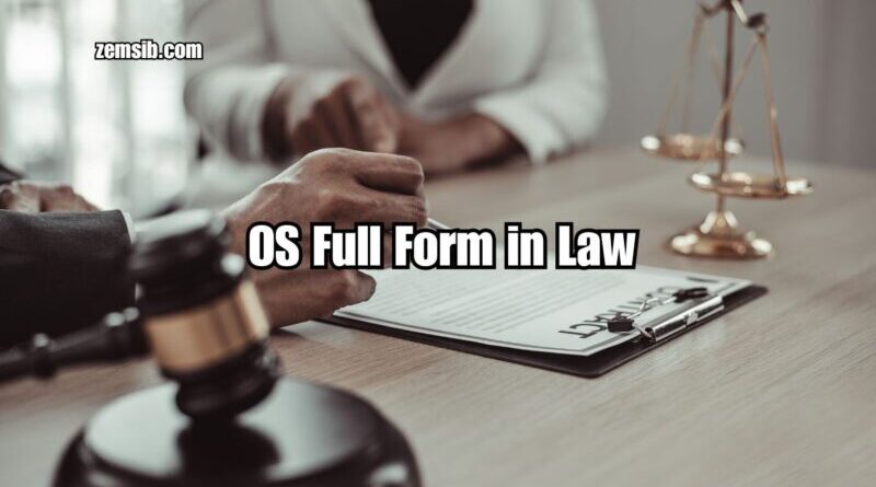 OS Full Form in Law