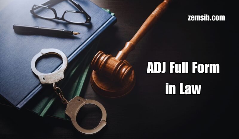 ADJ Full Form in Law