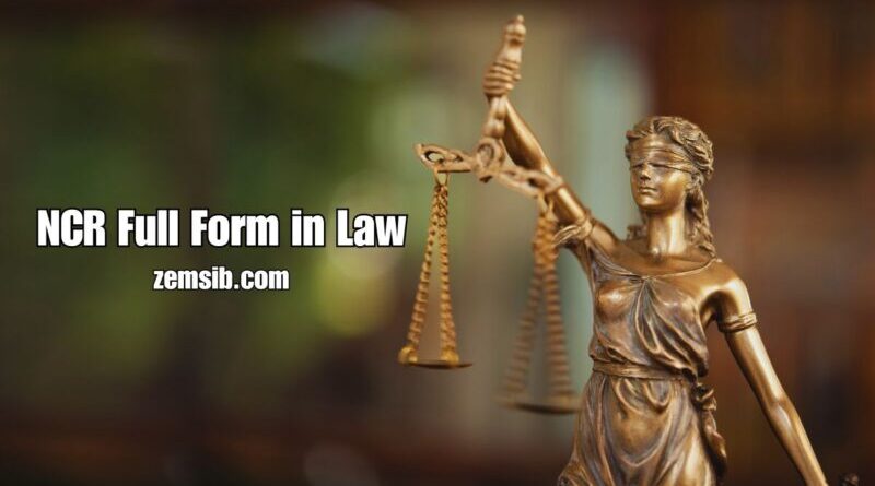 NCR Full Form in Law