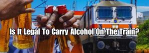 Is It Legal To Carry Alcohol On The Train?