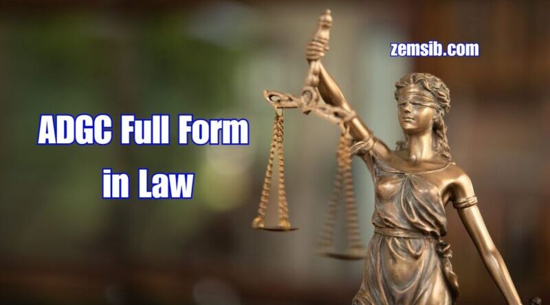 ADGC Full Form in Law