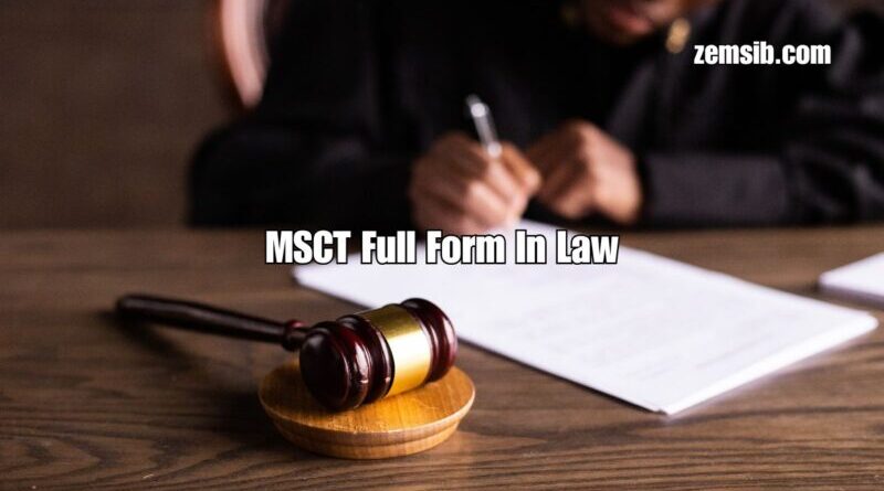 MSCT Full Form In Law