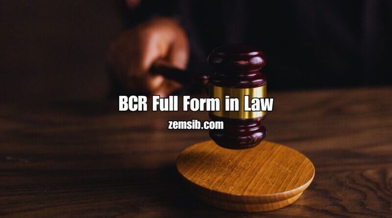 BCR Full Form in Law