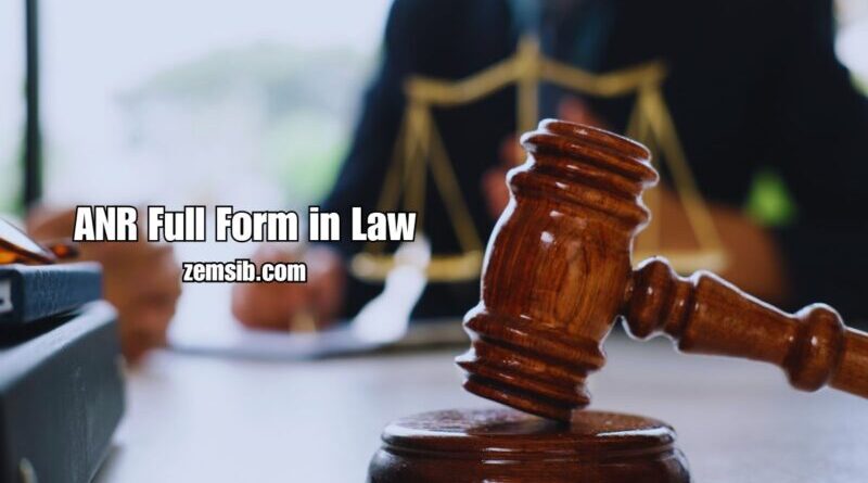 ANR Full Form in Law