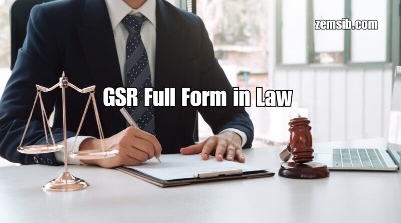 GSR Full Form in Law