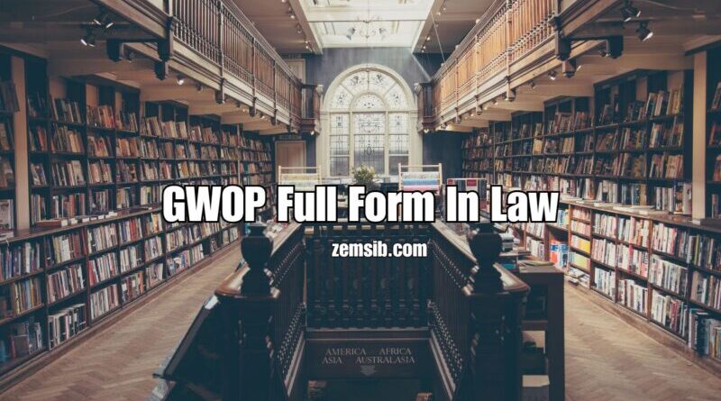 GWOP Full Form In Law