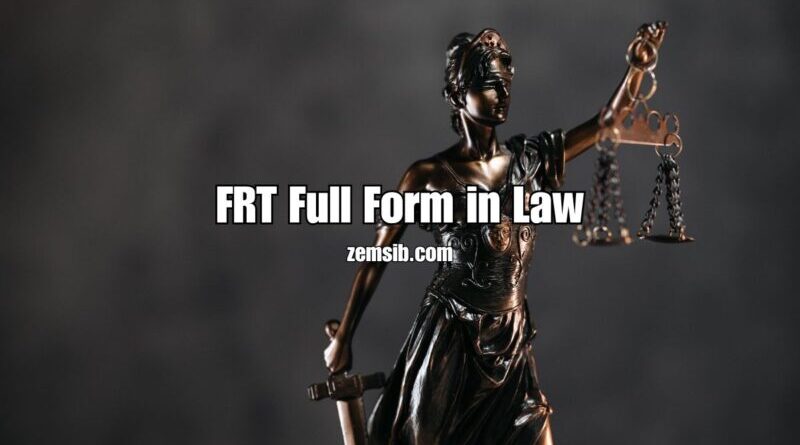 FRT Full Form in Law