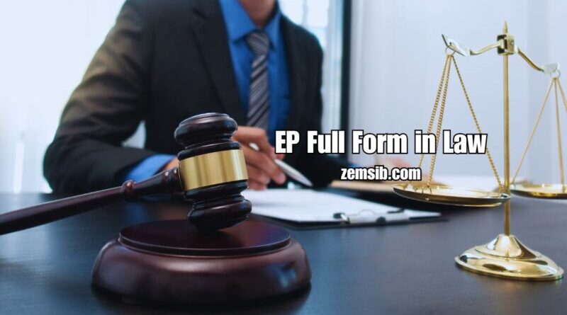 EP Full Form in Law