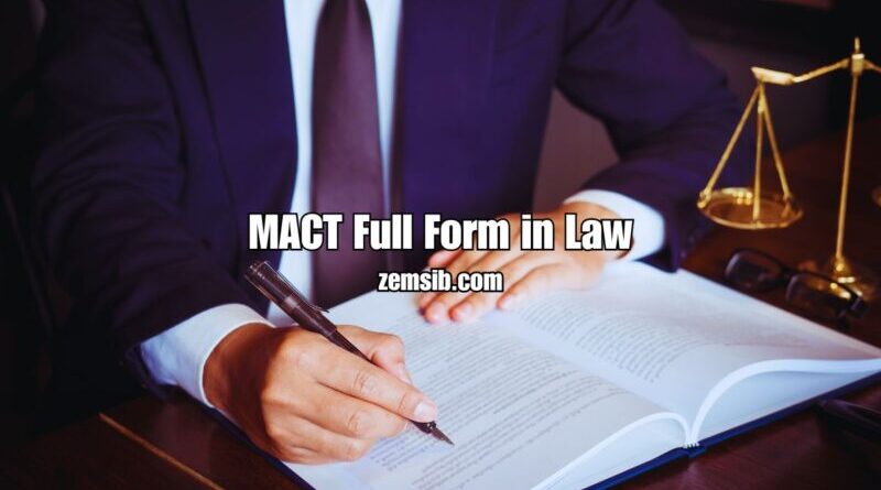 MACT Full Form in Law