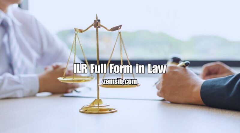 ILR Full Form in Law