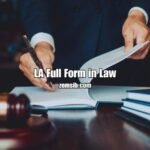 LA Full Form in Law: Role of Legislative Assistants