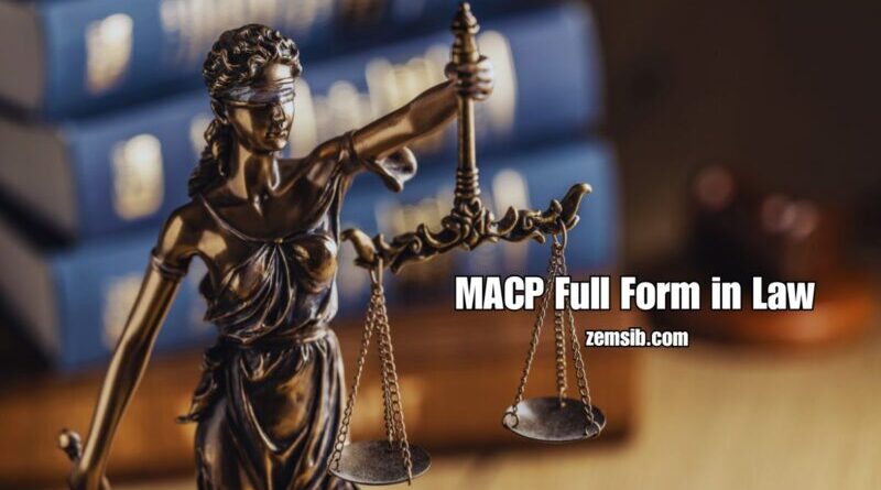 MACP Full Form in Law